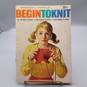 Vintage Begin to Knit 1960s Star Book 201, Pattern Booklet for Basic and Novelty
